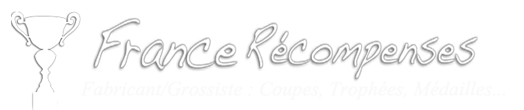 COUPES ET TROPHEES FRANCE RÉCOMPENSES